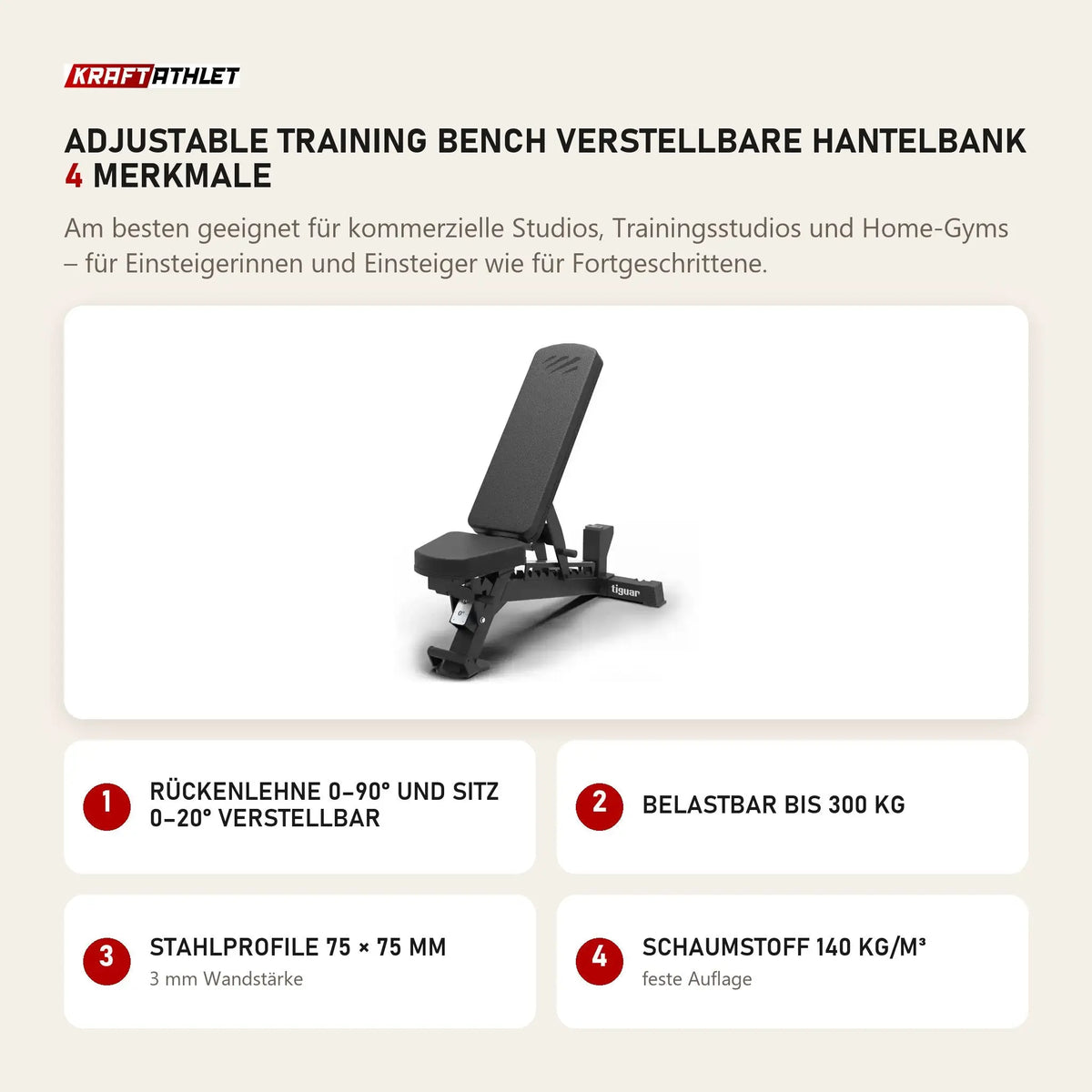 tiguar Adjustable Training Bench verstellbare Hantelbank mit 4 Merkmalen: Rückenlehne 0–90° und Sitz 0–20° verstellbar, Belastbar bis 300 kg, Stahlprofile 75 × 75 mm, Schaumstoff 140 kg/m³