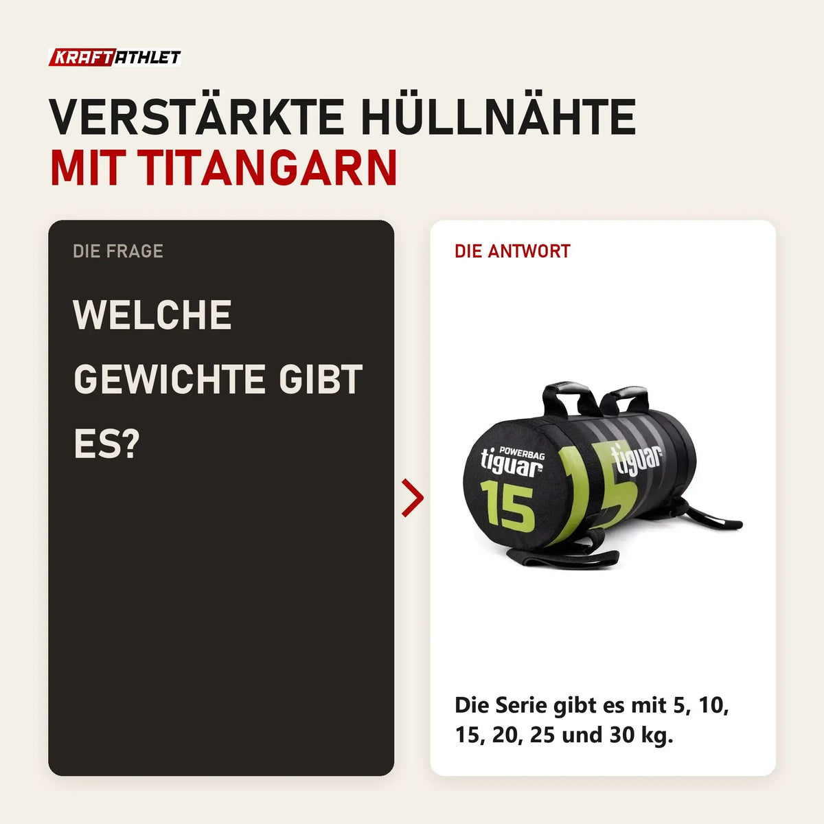 Frage und Antwort zu tiguar Powerbag 15 kg V3: Welche Gewichte gibt es?