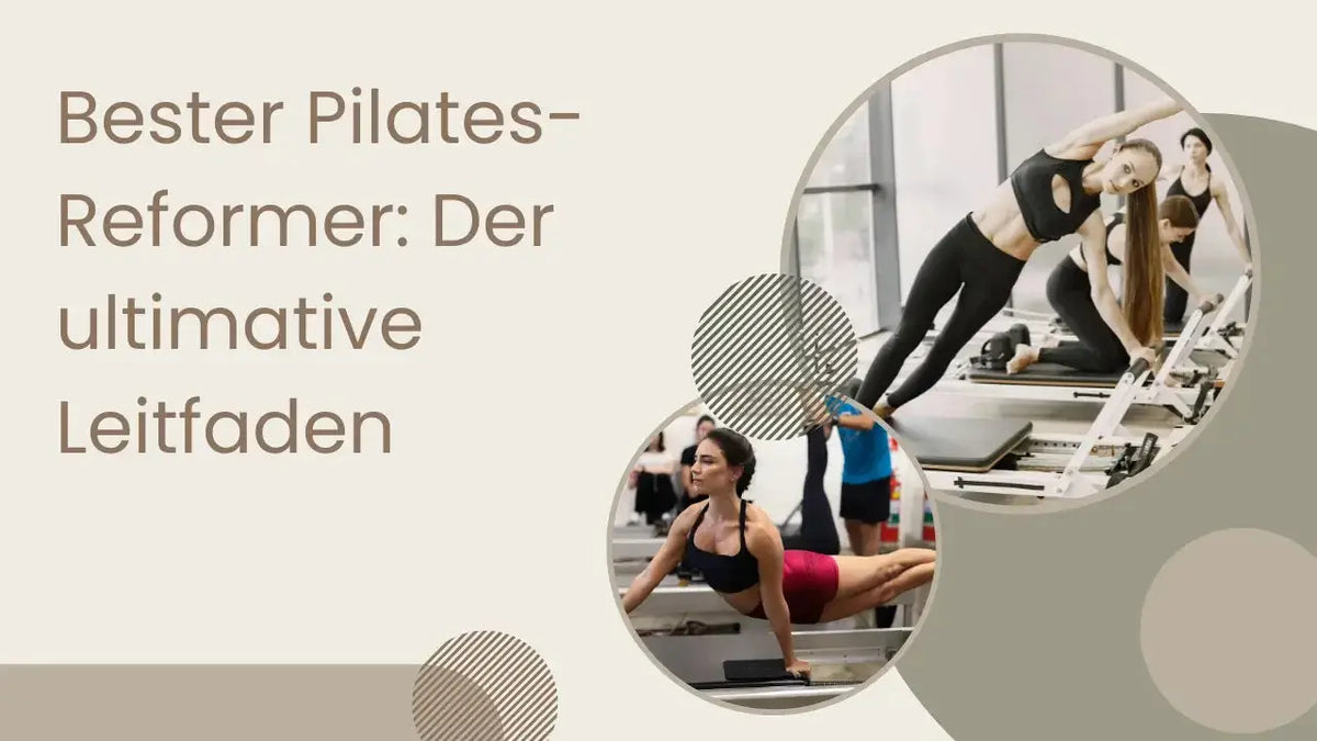 Best Pilates Reformer: The Ultimate Guide 